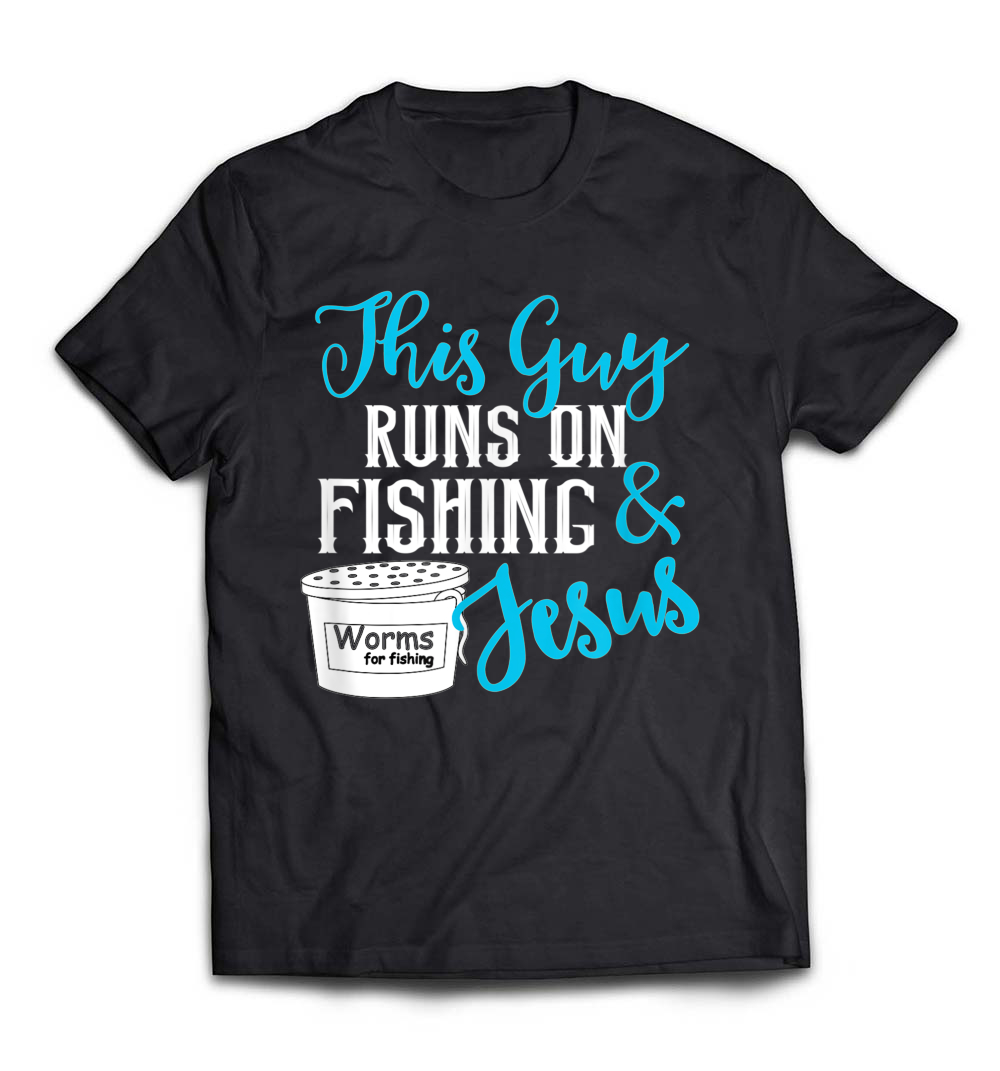 This Guy Runs On Fishing & Jesus T-Shirt: A Perfect Blend of Faith and Passion